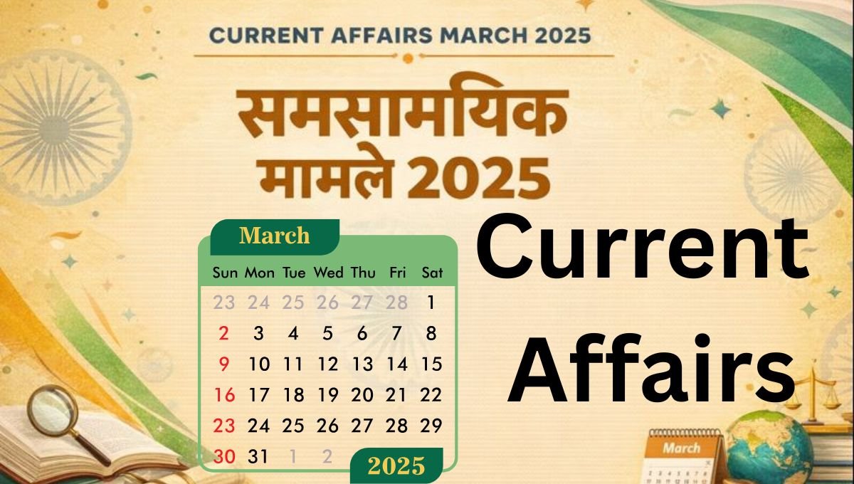 Current Affairs March 2025